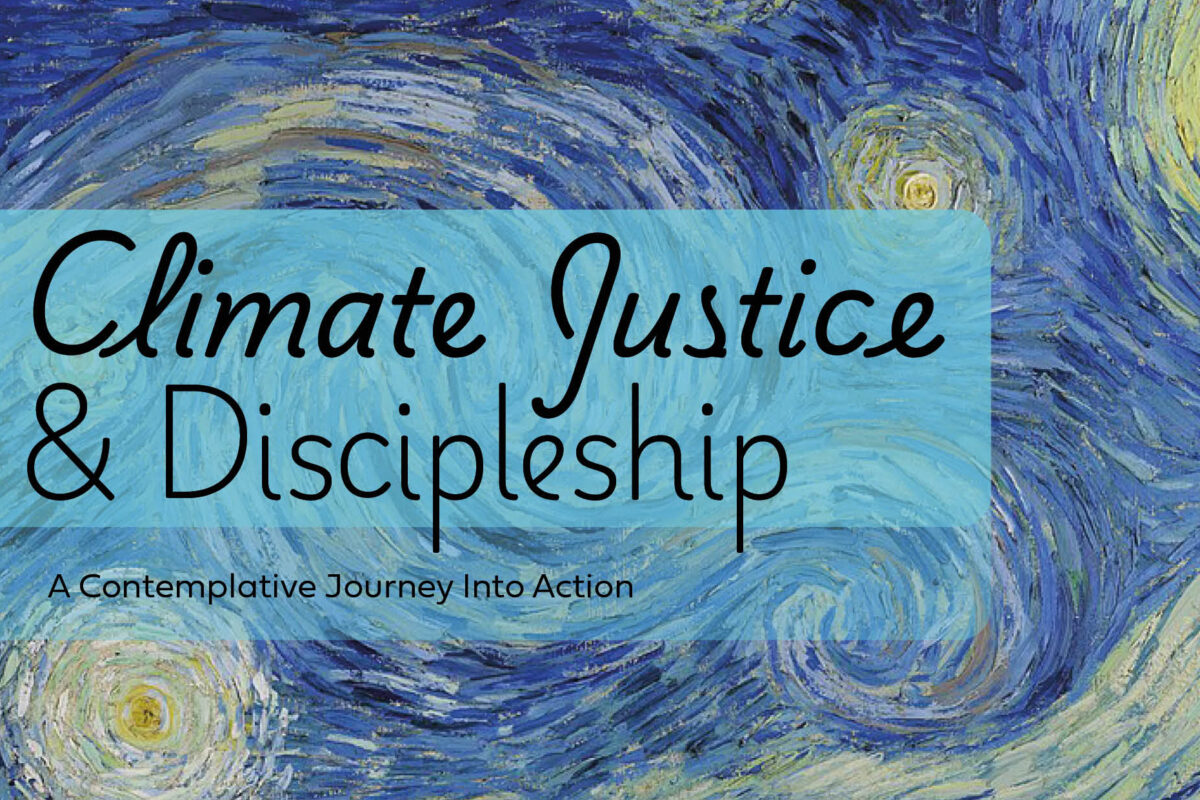 Climate Justice & Discipleship